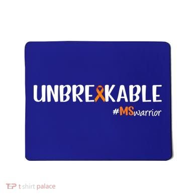 Ms Warrior Multiple Sclerosis Awareness Unbreakable Ms Great Gift Mousepad