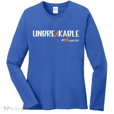 Ms Warrior Multiple Sclerosis Awareness Unbreakable Ms Great Gift Women's Long Sleeve Shirt