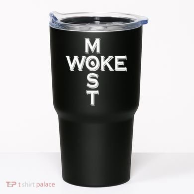 Most Woke Tumbler