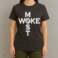 Most Woke T-Shirt thumb 4