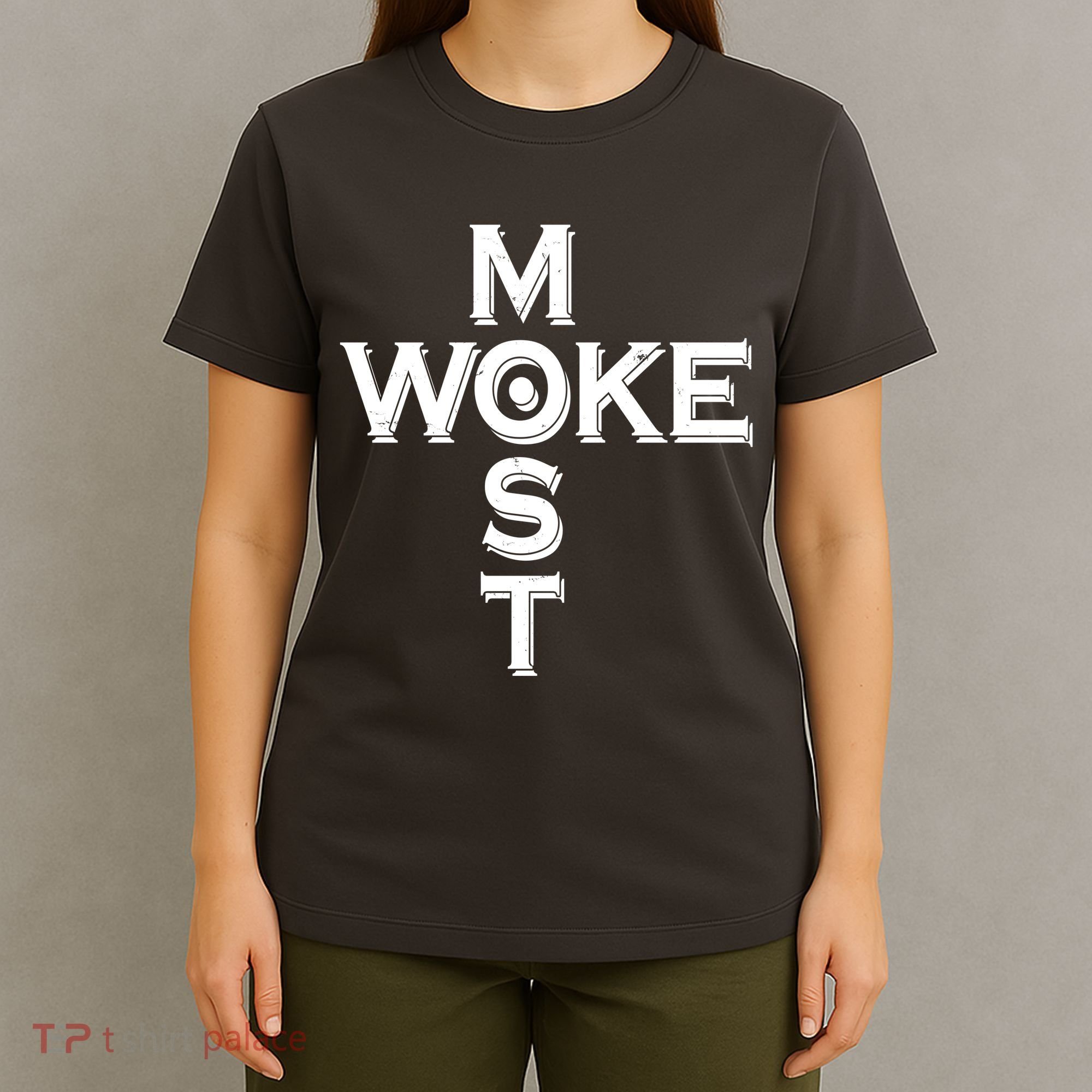 Most Woke T-Shirt