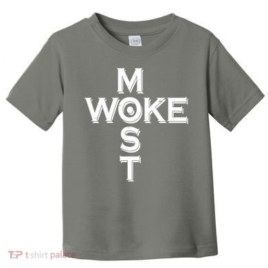 Most Woke Toddler T-Shirt