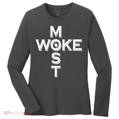 Most Woke Women's Long Sleeve Shirt