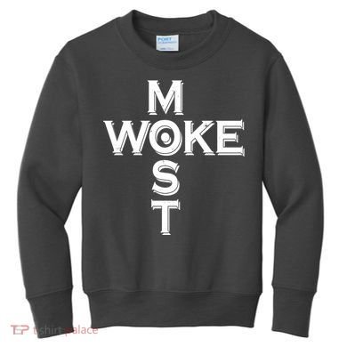 Most Woke Kids Sweatshirt