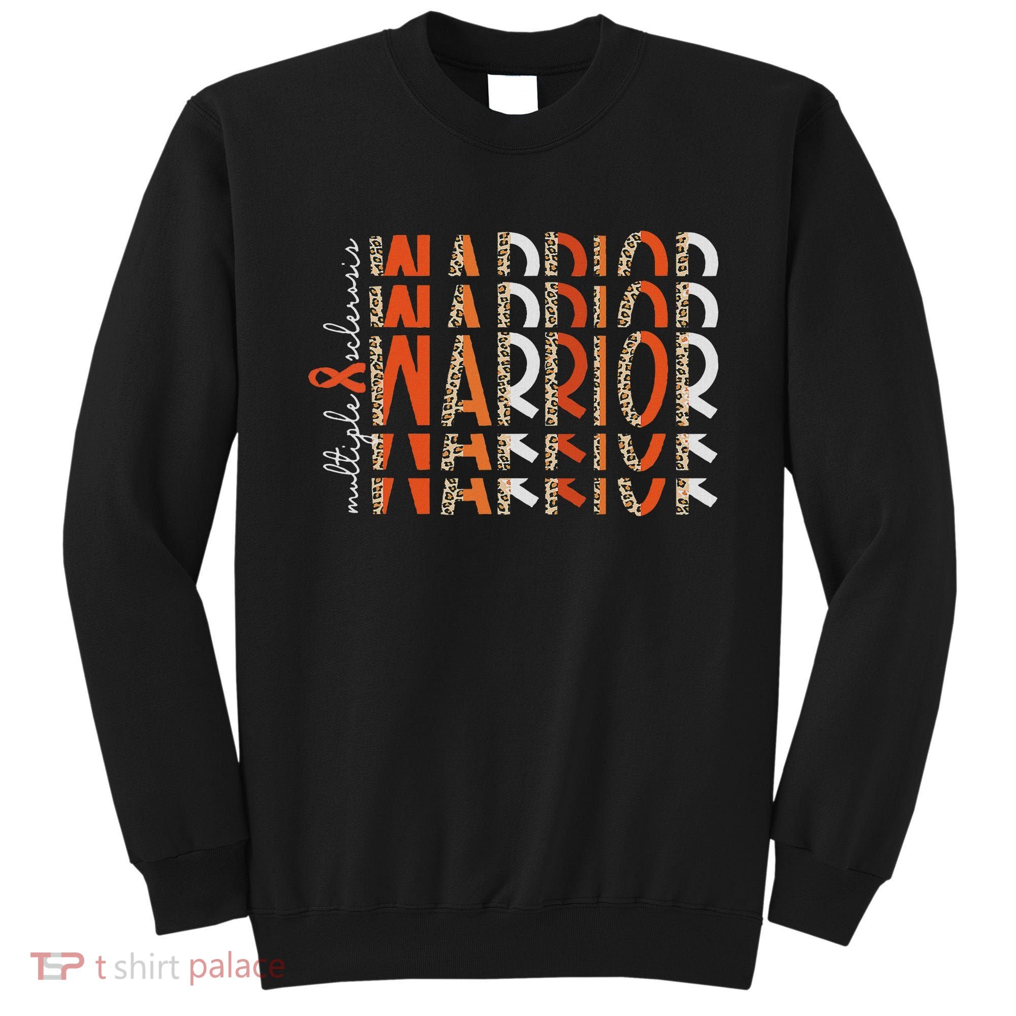 Ms Warrior Multiple Sclerosis Awareness Orange Ribbon Sweatshirt