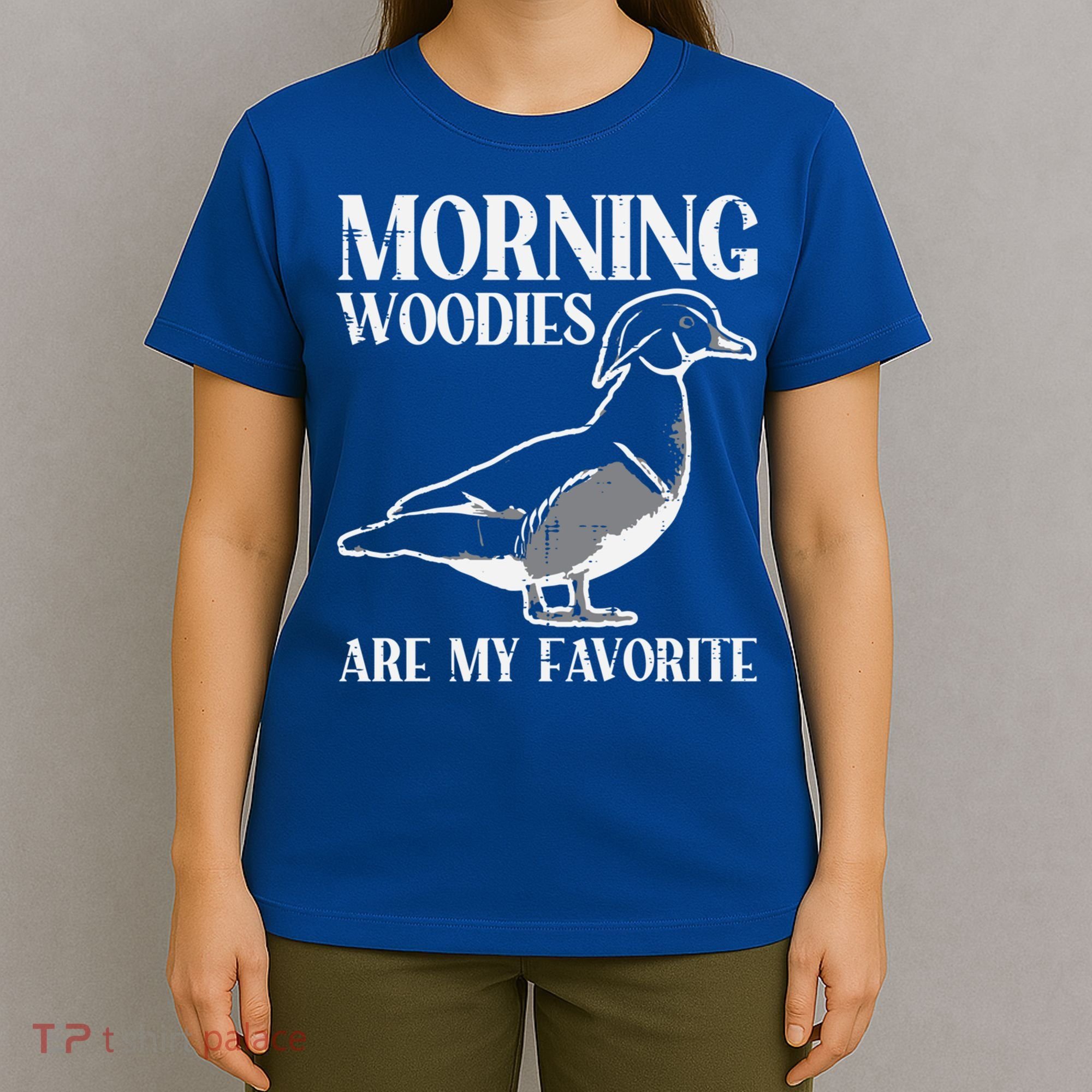 Morning Woody My Favorite Duck Hunting Funny Hunter Gift T-Shirt