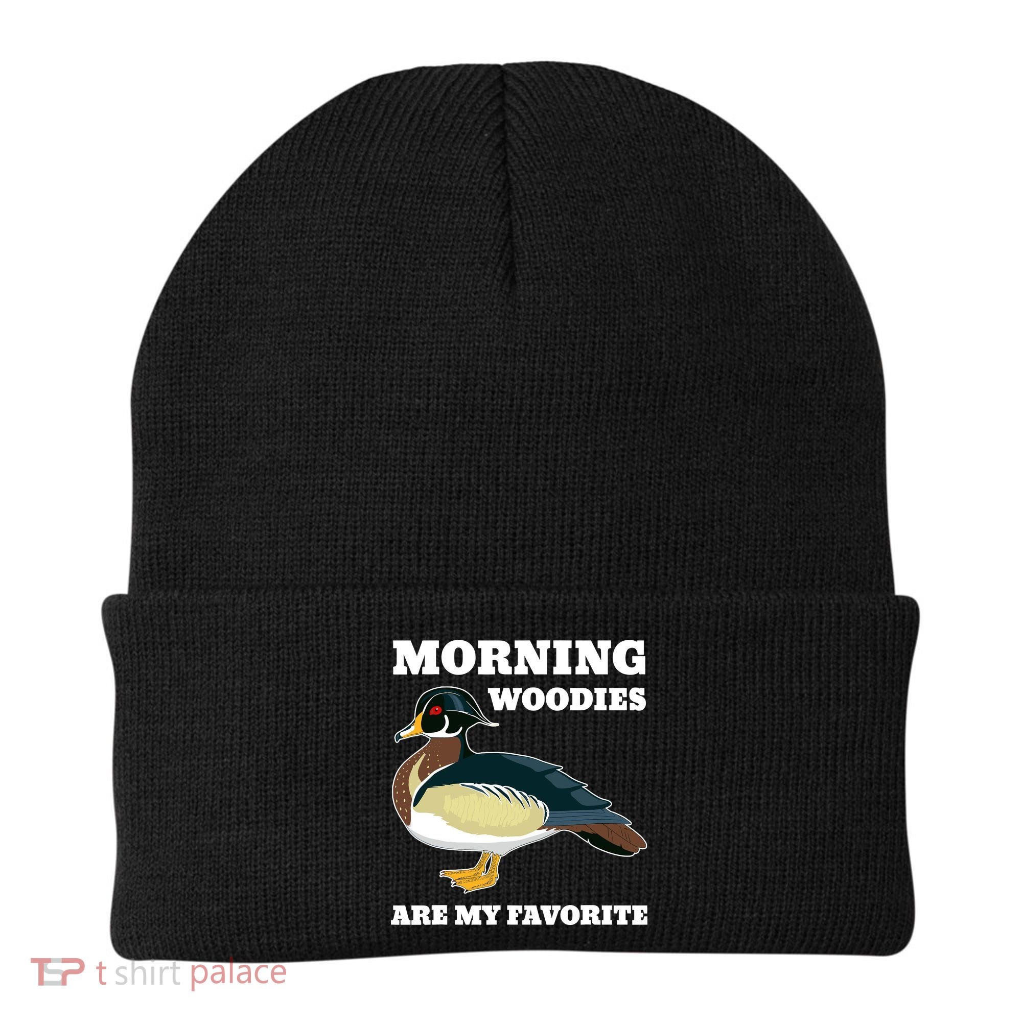 Morning Woody My Favorite Duck Hunting Funny Hunter Beanie