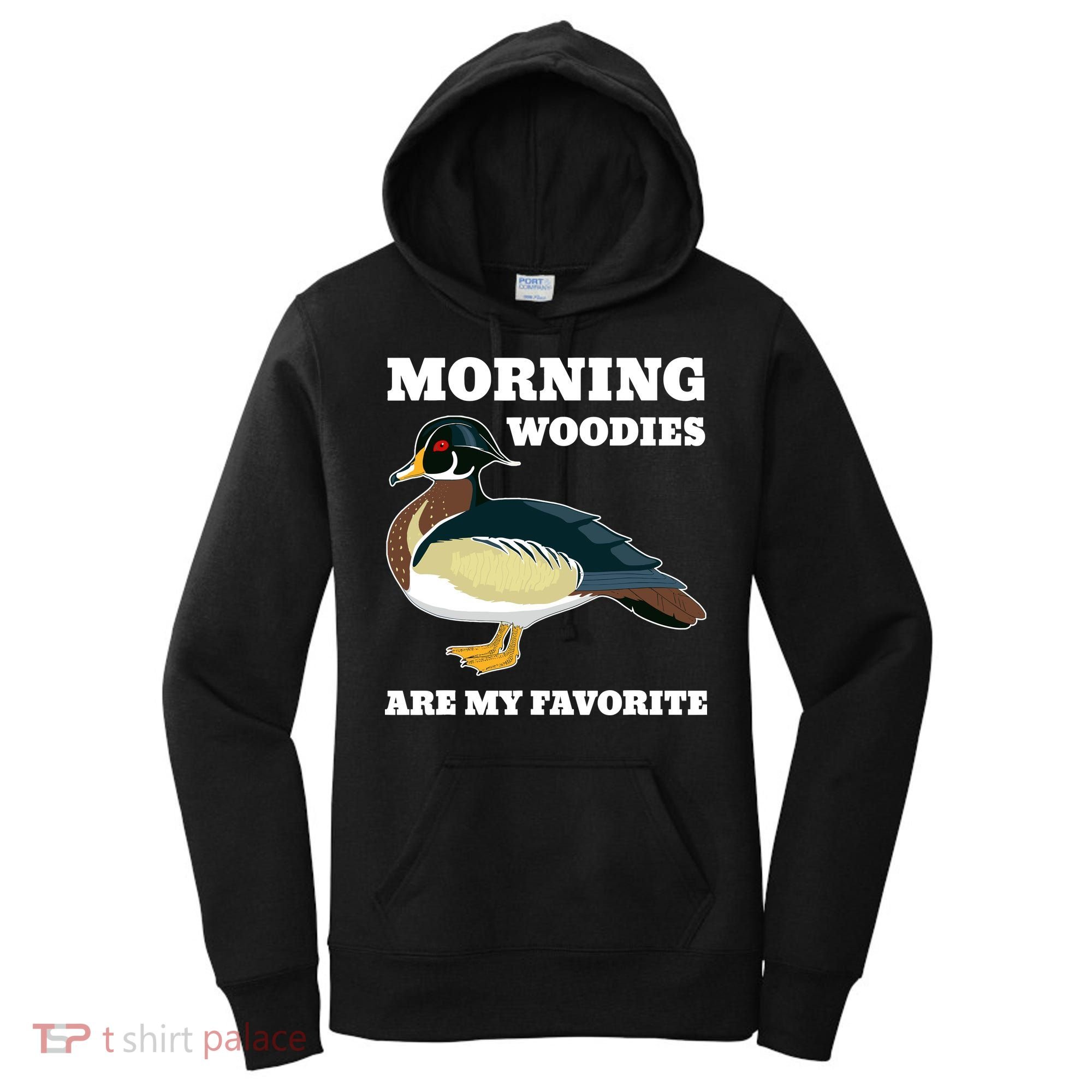 Morning Woody My Favorite Duck Hunting Funny Hunter Women's Hoodie