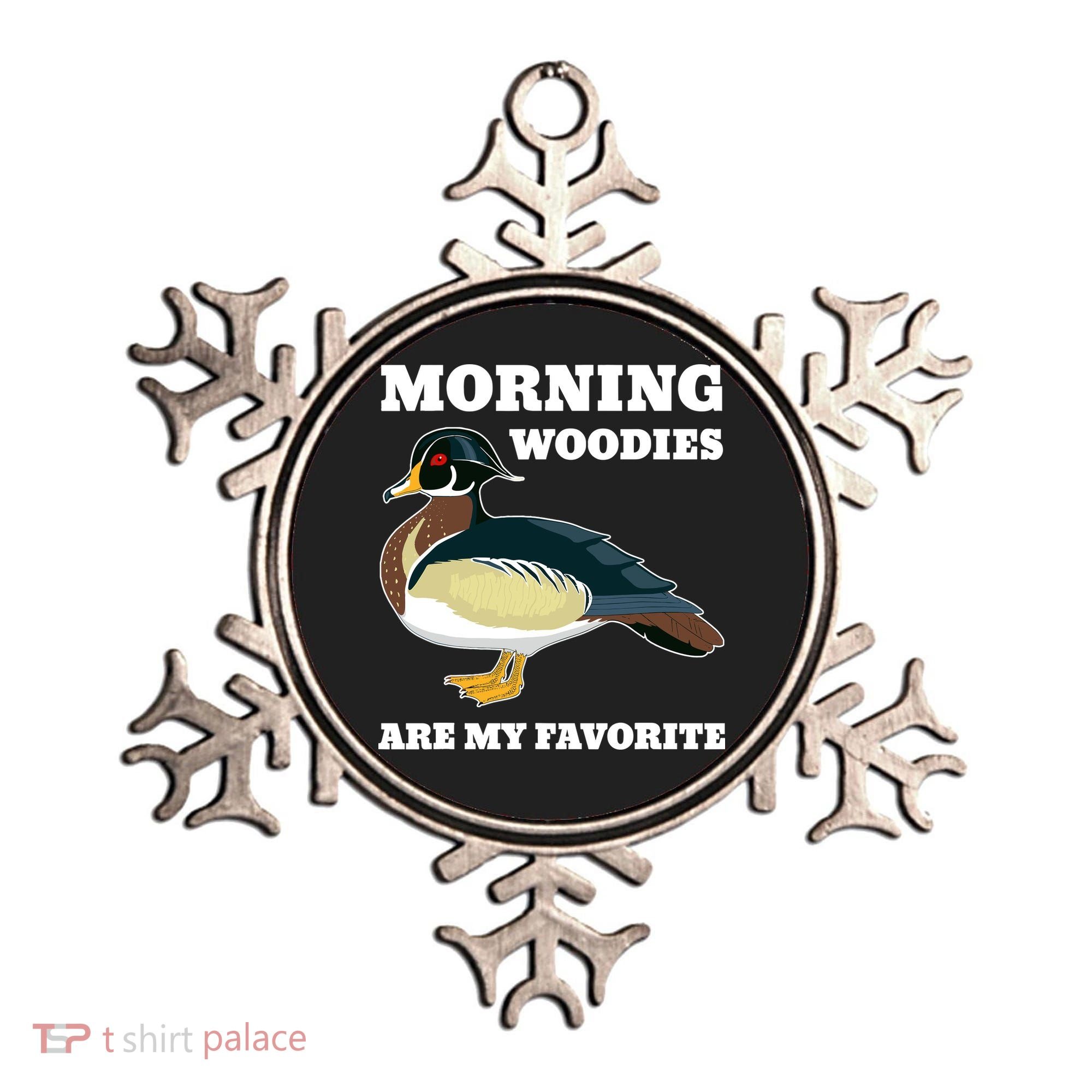 Morning Woody My Favorite Duck Hunting Funny Hunter Ornament