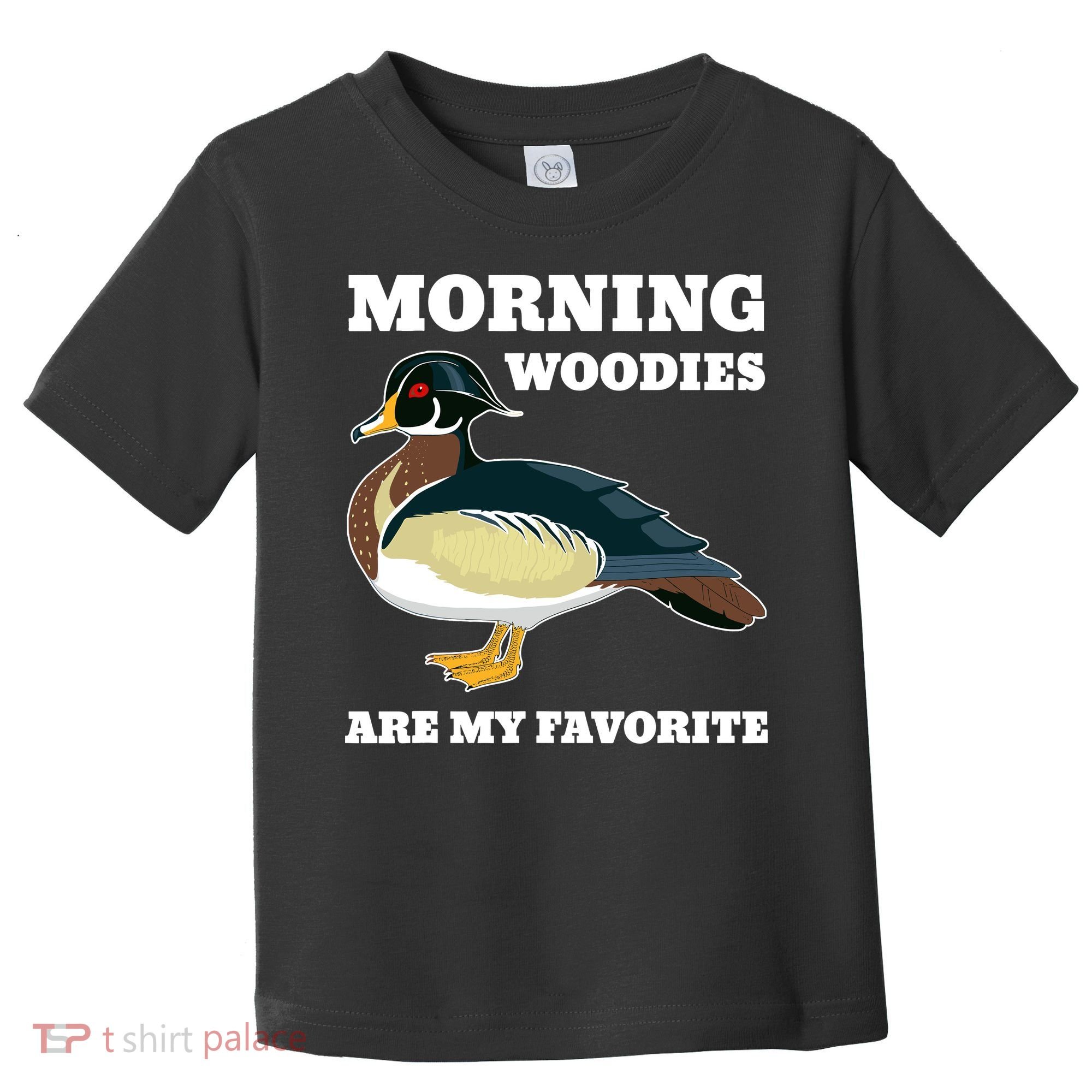 Morning Woody My Favorite Duck Hunting Funny Hunter Toddler T-Shirt