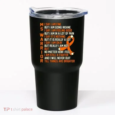 MS Warrior Multiple Sclerosis Awareness Graphic Tumbler
