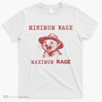 Minimum Wage Maximum Rage Funny Opossums Raccoon Lovers T-Shirt thumb 0