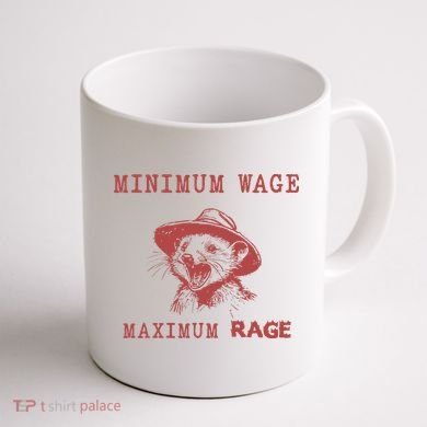 Minimum Wage Maximum Rage Funny Opossums Raccoon Lovers Coffee Mug back