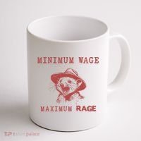 Minimum Wage Maximum Rage Funny Opossums Raccoon Lovers Coffee Mug thumb 1