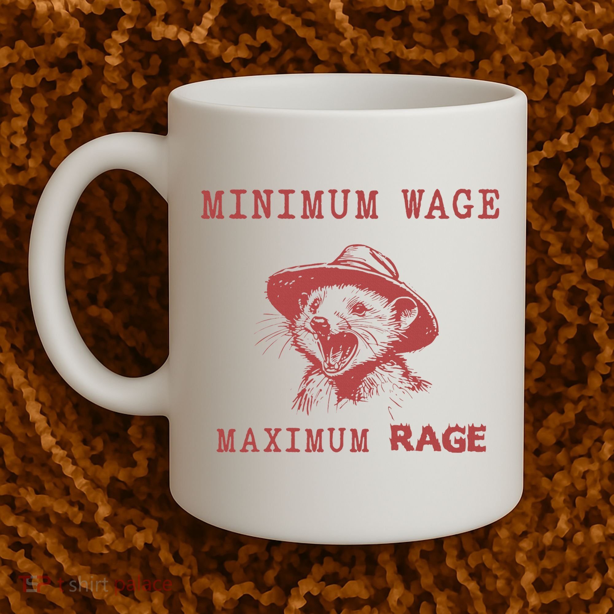Minimum Wage Maximum Rage Funny Opossums Raccoon Lovers Coffee Mug