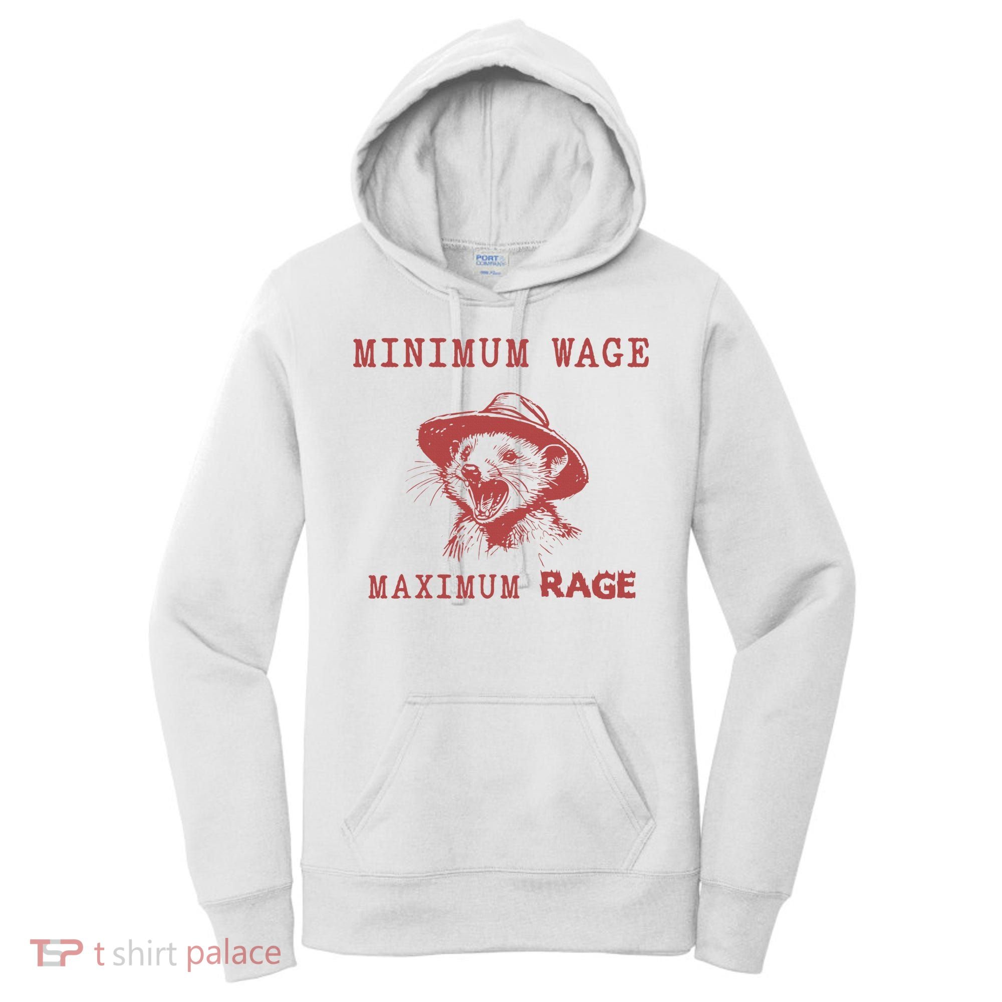 Minimum Wage Maximum Rage Funny Opossums Raccoon Lovers Women's Hoodie