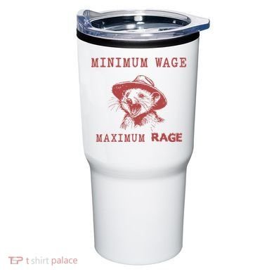 Minimum Wage Maximum Rage Funny Opossums Raccoon Lovers Tumbler