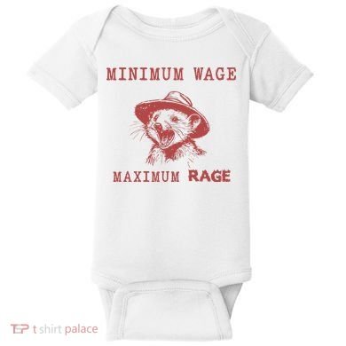 Minimum Wage Maximum Rage Funny Opossums Raccoon Lovers Baby Bodysuit