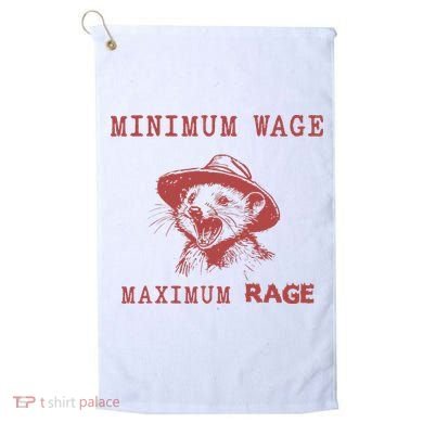 Minimum Wage Maximum Rage Funny Opossums Raccoon Lovers Golf Towel