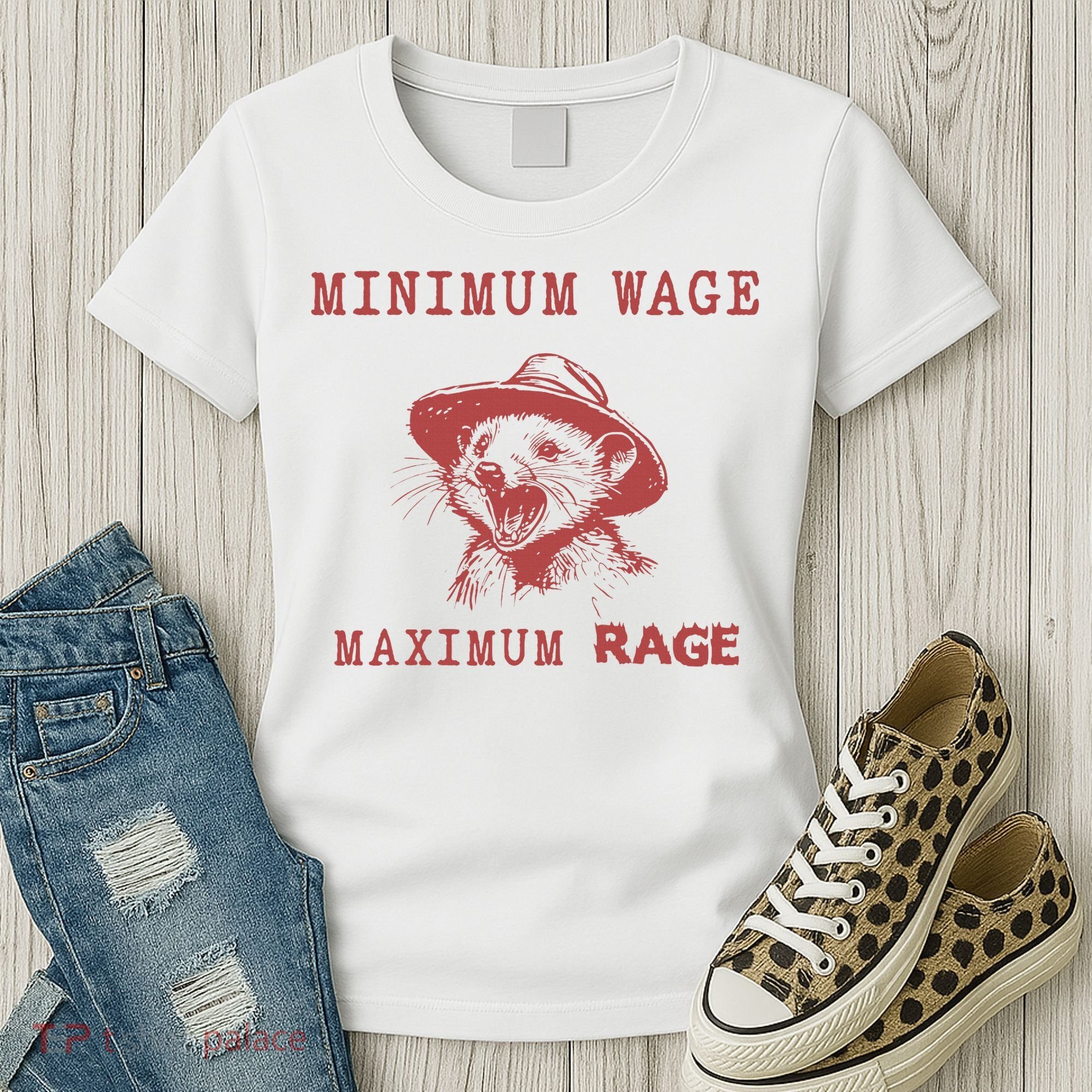 Minimum Wage Maximum Rage Funny Opossums Raccoon Lovers Women's T-Shirt