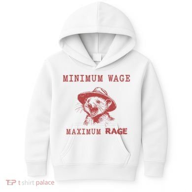 Minimum Wage Maximum Rage Funny Opossums Raccoon Lovers Kids Hoodie