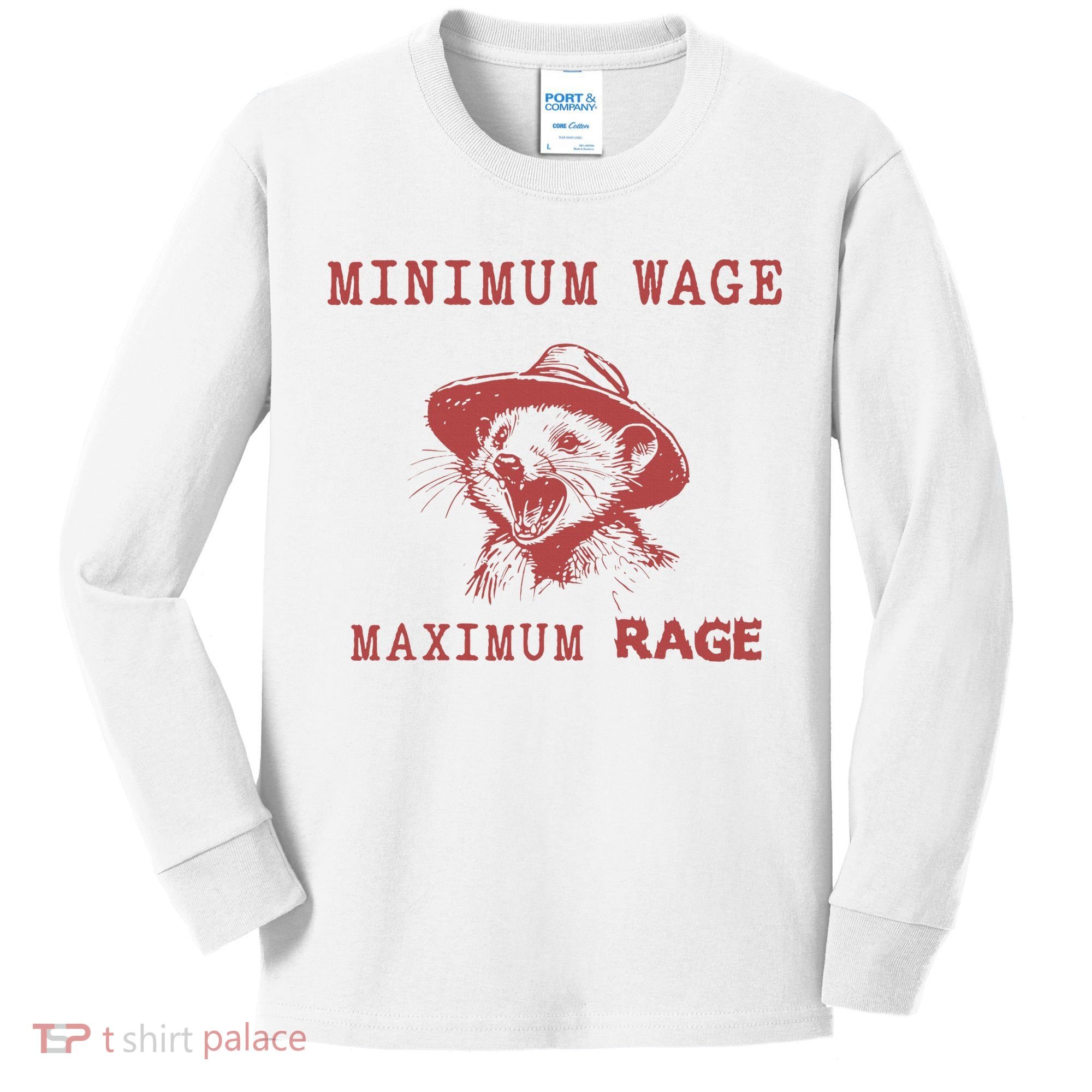 Minimum Wage Maximum Rage Funny Opossums Raccoon Lovers Kids Long Sleeve Shirt