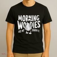 Morning Woody My Favorite Duck Hunting Funny Hunter T-Shirt thumb 3