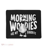 Morning Woody My Favorite Duck Hunting Funny Hunter Mousepad thumb 0
