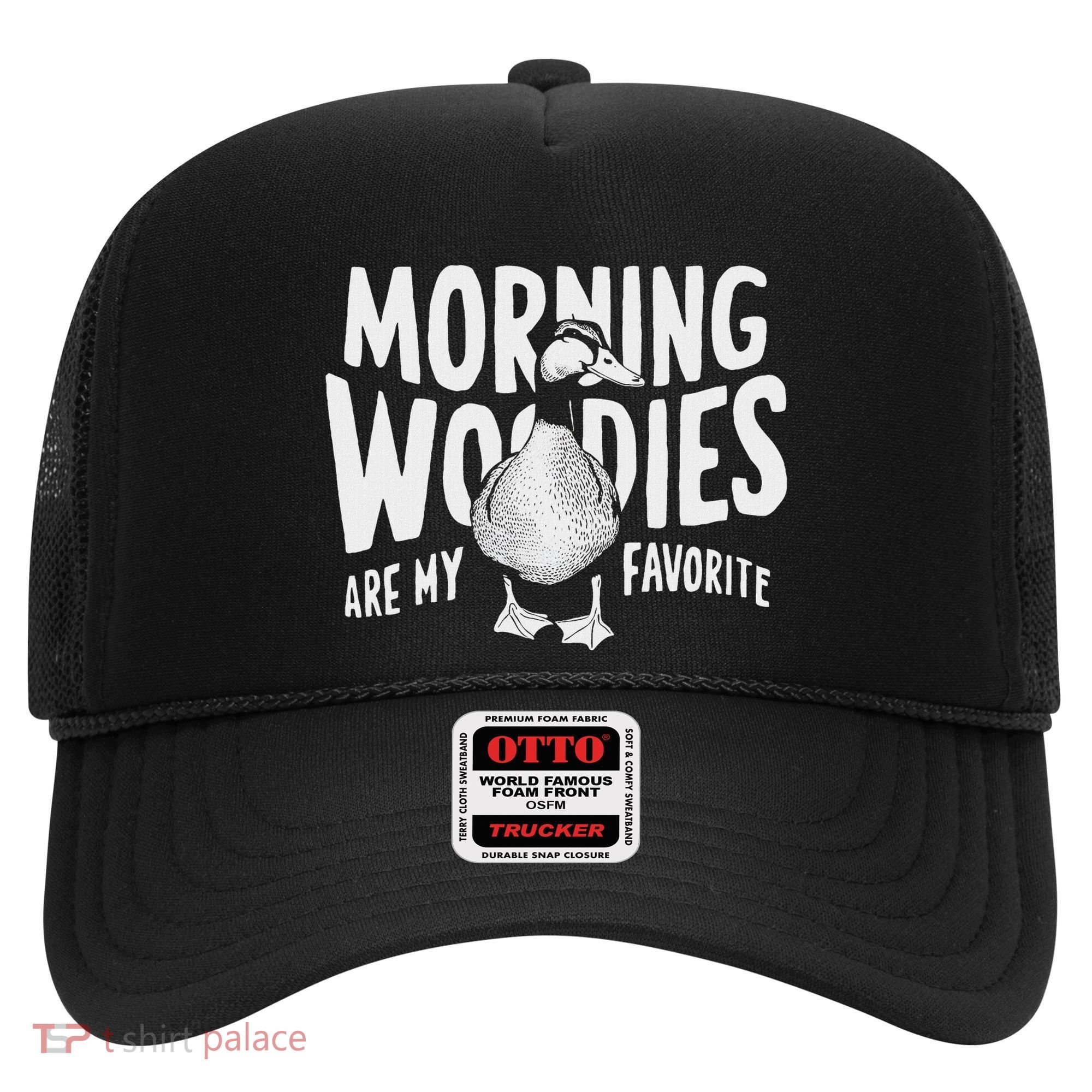Morning Woody My Favorite Duck Hunting Funny Hunter Hat