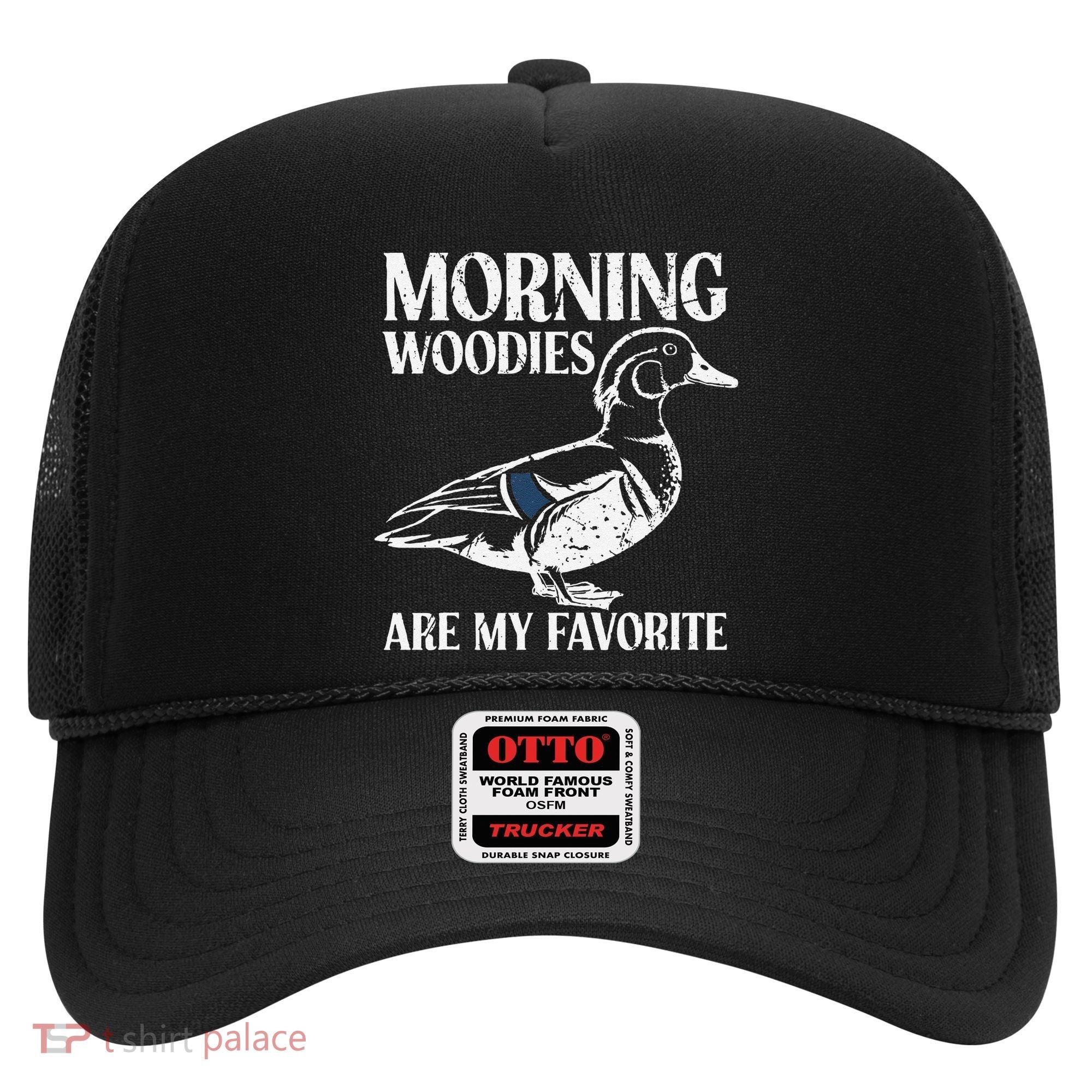 Morning Woody My Favorite Duck Hunting Funny Hunter Hat