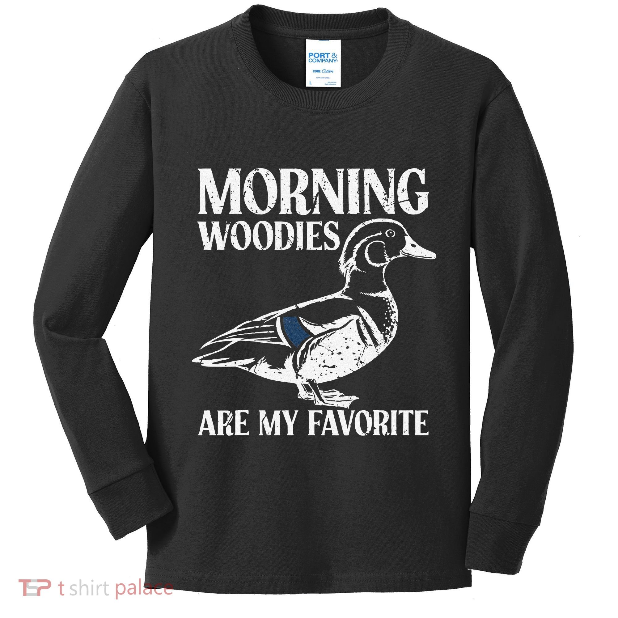 Morning Woody My Favorite Duck Hunting Funny Hunter Kids Long Sleeve Shirt