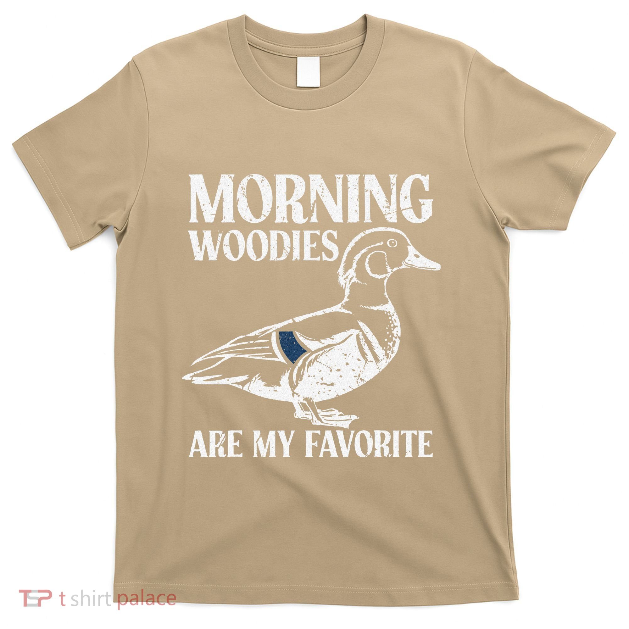 Morning Woody My Favorite Duck Hunting Funny Hunter T-Shirt