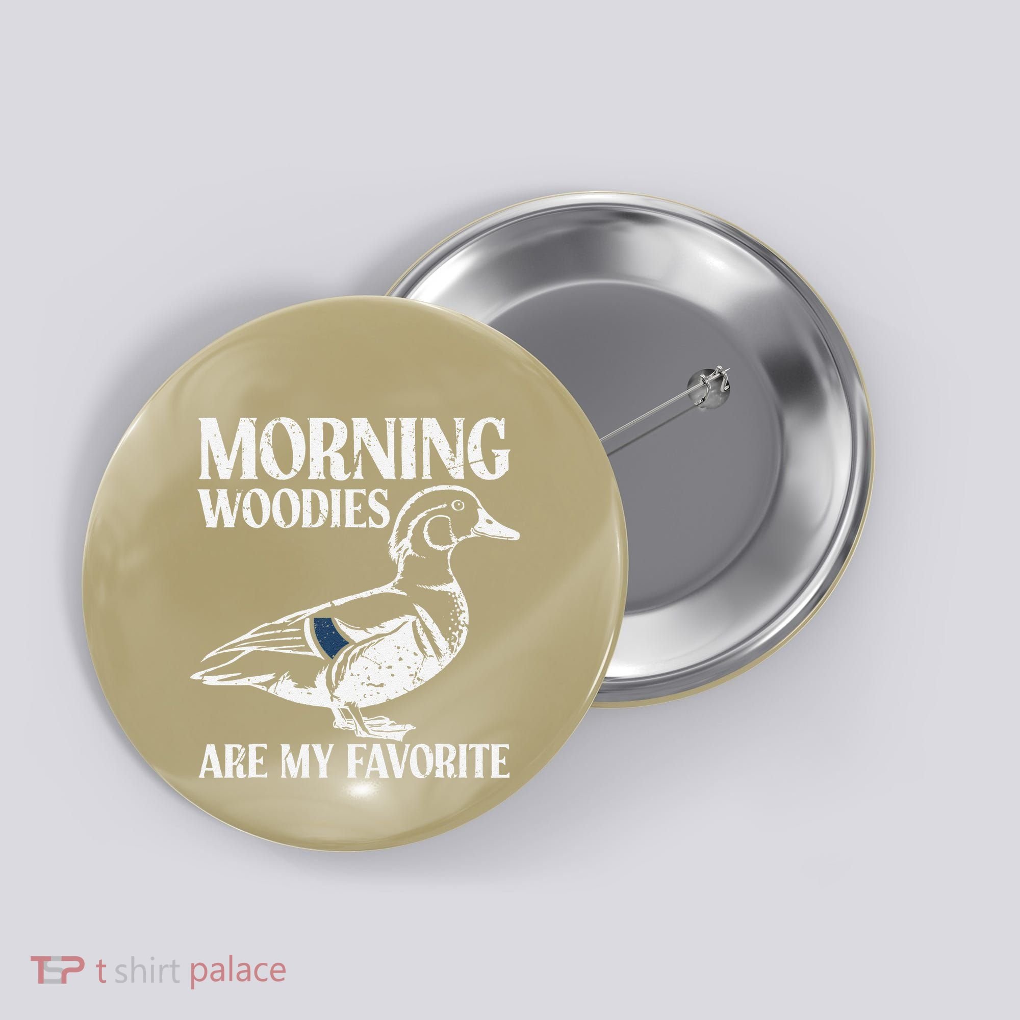 Morning Woody My Favorite Duck Hunting Funny Hunter Button