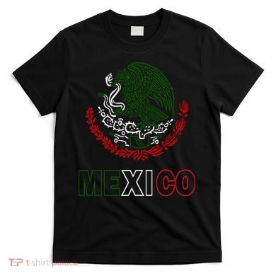 Mexico With Mexican Eagle From Flag T-Shirt