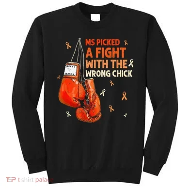 Ms Warrior Ms Picked A Fight Multiple Sclerosis Awareness Sweatshirt