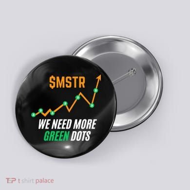 $Mstr We Need More Green Dots Microstrategy Bitcoin Button