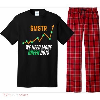 $Mstr We Need More Green Dots Microstrategy Bitcoin Pajama Set
