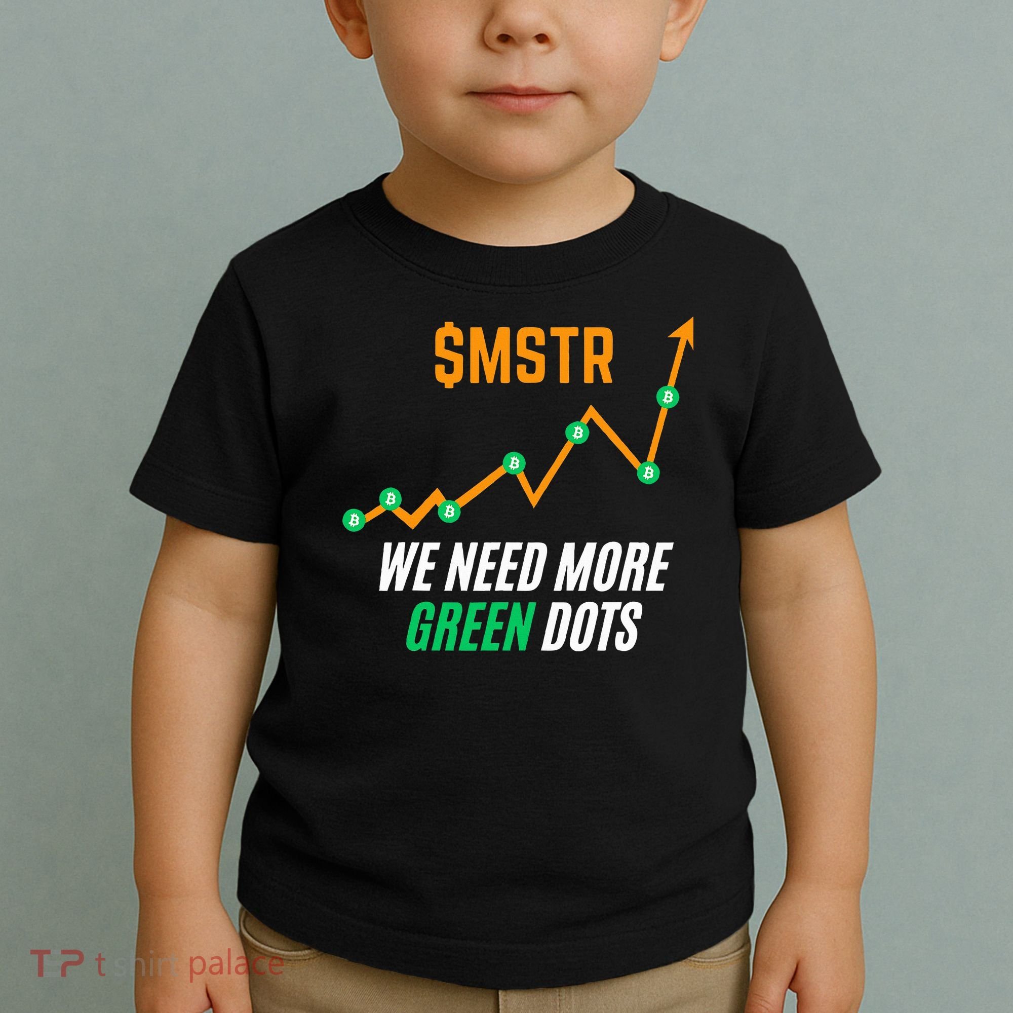$Mstr We Need More Green Dots Microstrategy Bitcoin Toddler T-Shirt