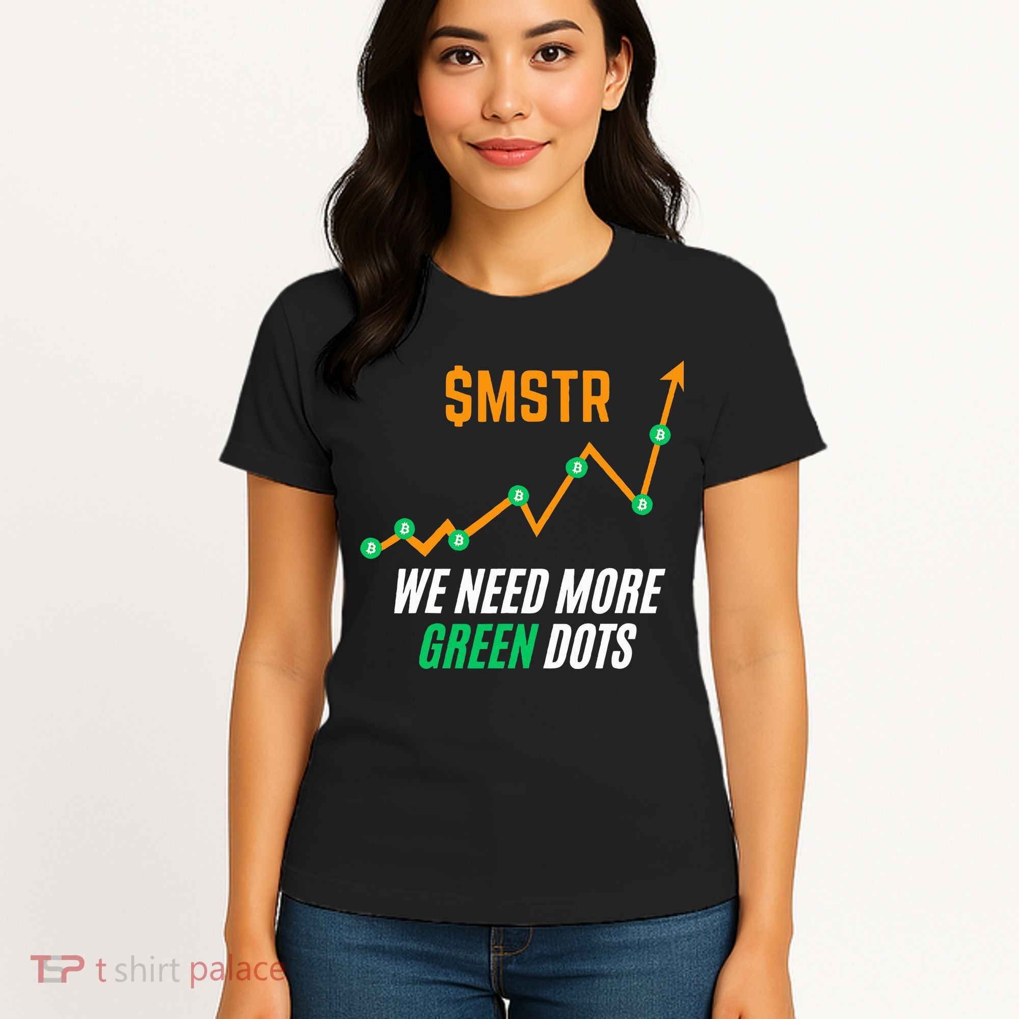 $Mstr We Need More Green Dots Microstrategy Bitcoin Women's T-Shirt