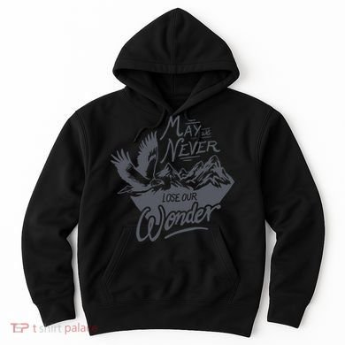 May We Never Lose Our Wonder Nature Hoodie