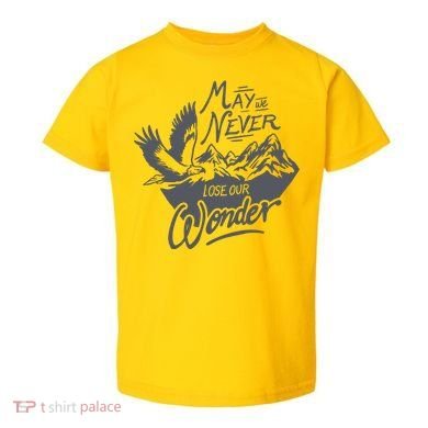May We Never Lose Our Wonder Nature Toddler T-Shirt