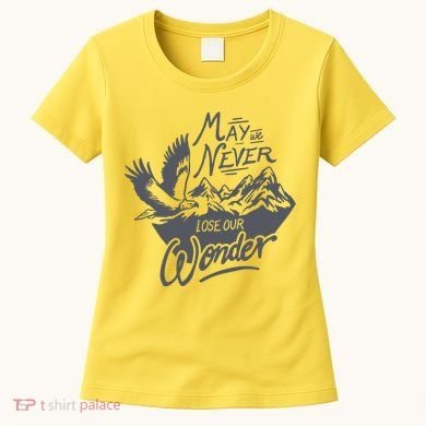 May We Never Lose Our Wonder Nature Women's T-Shirt