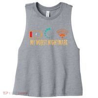 My Worst Nightmare Funny Gifts For Gamers Women's Racerback Cropped Tank thumb 0