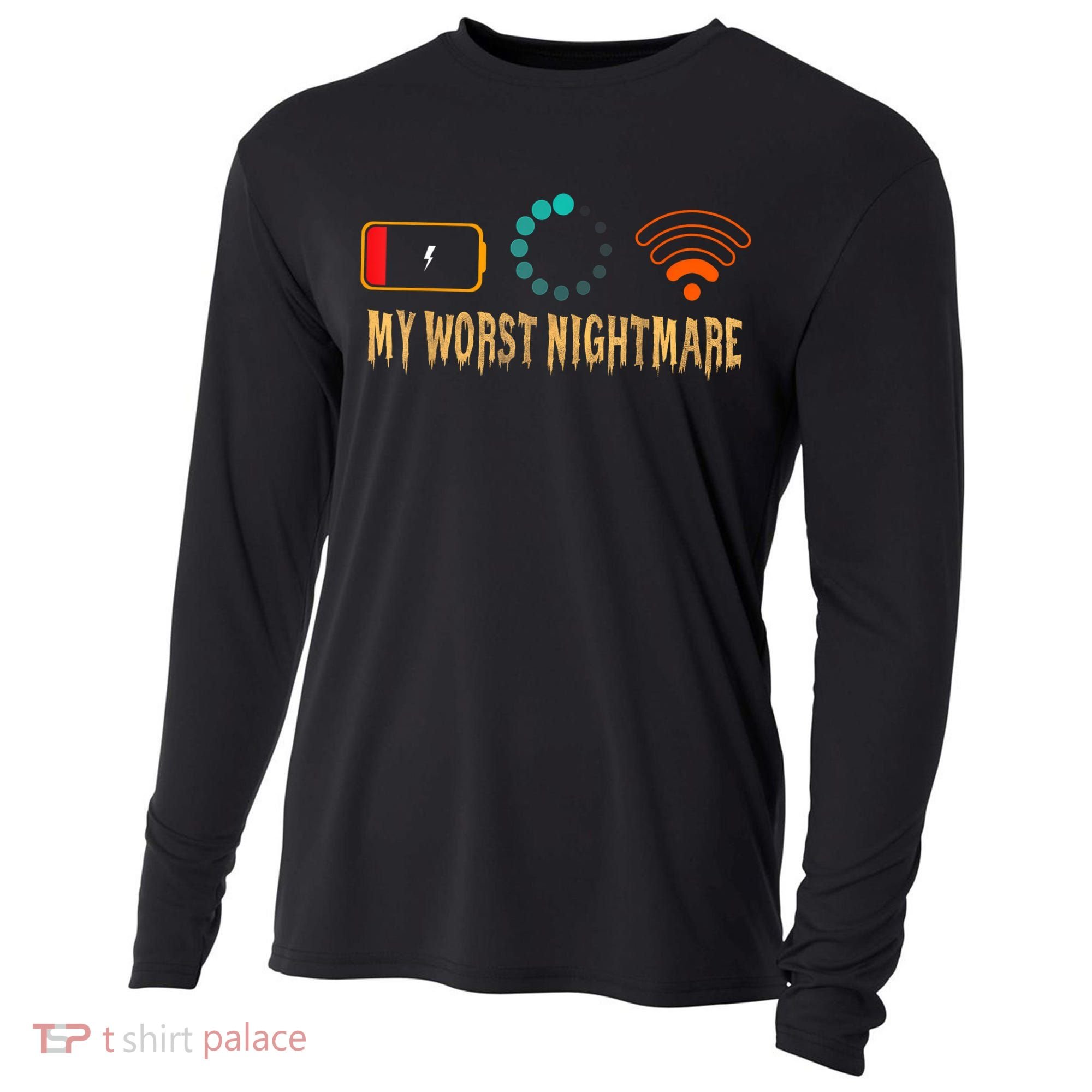 My Worst Nightmare Funny Gifts For Gamers Cooling Performance Long Sleeve Crew