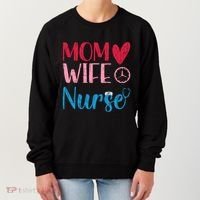 Mom Wife Nurse Funny Nurses Week Nursing Assistant Graphic Cool Gift Women's Sweatshirt thumb 0