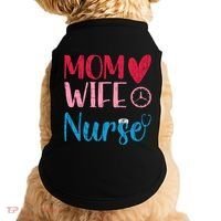 Mom Wife Nurse Funny Nurses Week Nursing Assistant Graphic Cool Gift Doggie Tank thumb 0