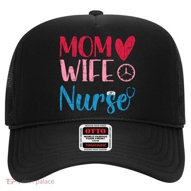 Mom Wife Nurse Funny Nurses Week Nursing Assistant Graphic Cool Gift Hat