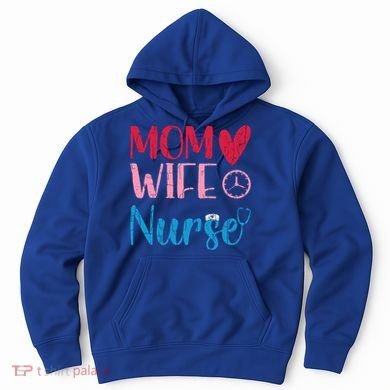 Mom Wife Nurse Funny Nurses Week Nursing Assistant Graphic Cool Gift Hoodie