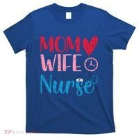 Mom Wife Nurse Funny Nurses Week Nursing Assistant Graphic Cool Gift T-Shirt thumb 0
