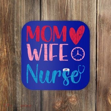 Mom Wife Nurse Funny Nurses Week Nursing Assistant Graphic Cool Gift Coaster